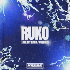 Ruko - Take My Hand