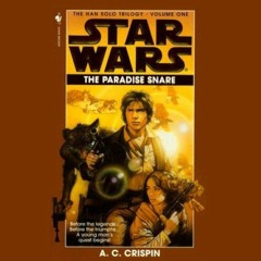 Star Wars, The Han Solo Trilogy, The Paradise Snare, Volume 1 %Epub(