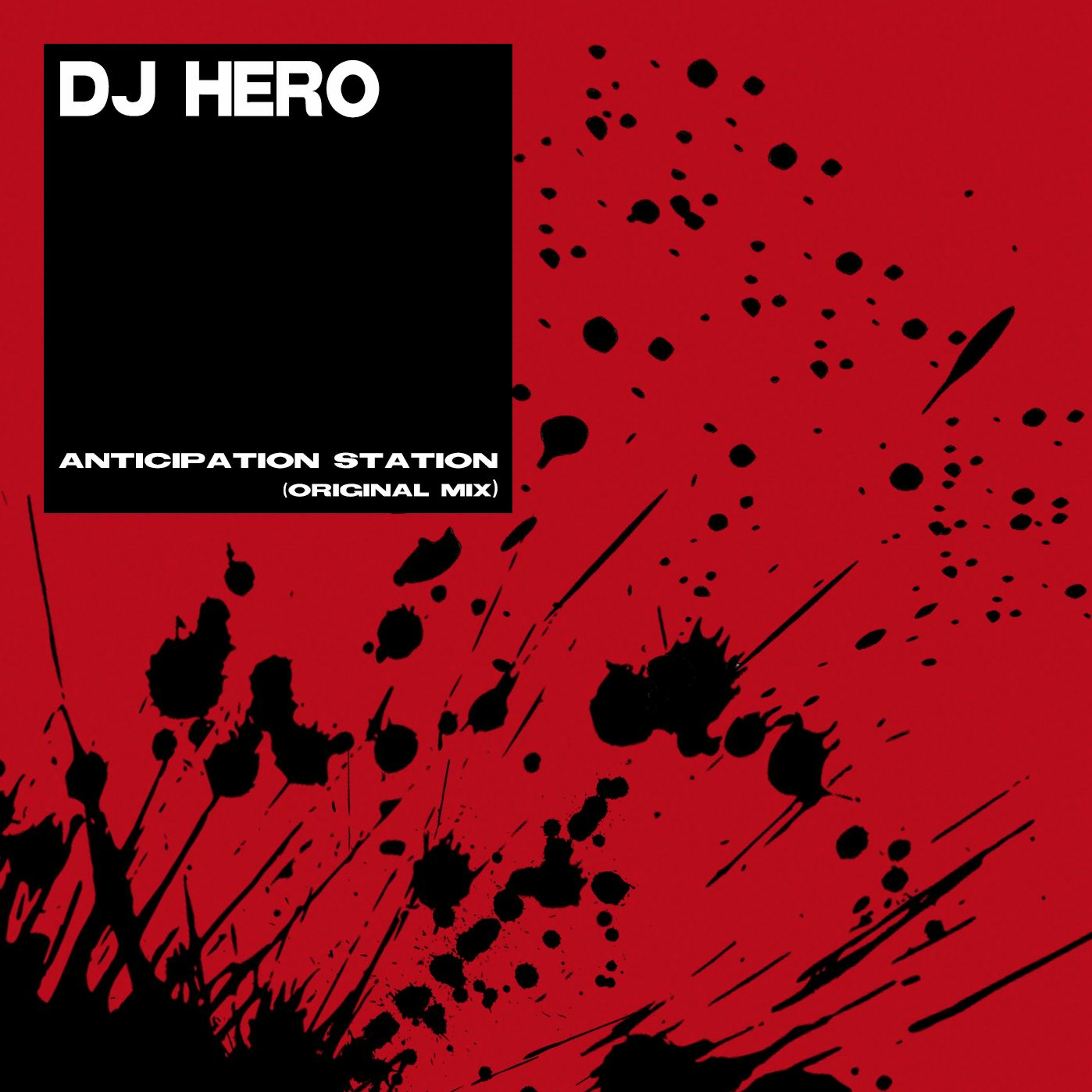 DJ Hero - Anticipation Station (Original Mix) episode artwork