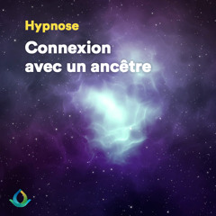 Connexion avec un Ancêtre - Hypnose Transpersonnelle par Vinciane Pey