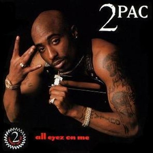 2Pac - All Eyez On Me