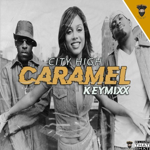 City High - Caramel (((▲KeyMixx▲))) [Prod x Beatz.Lowkey]