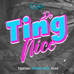 CHENGZ - DE TING NICE (TRINIDAD SOCA 2025 POWER)