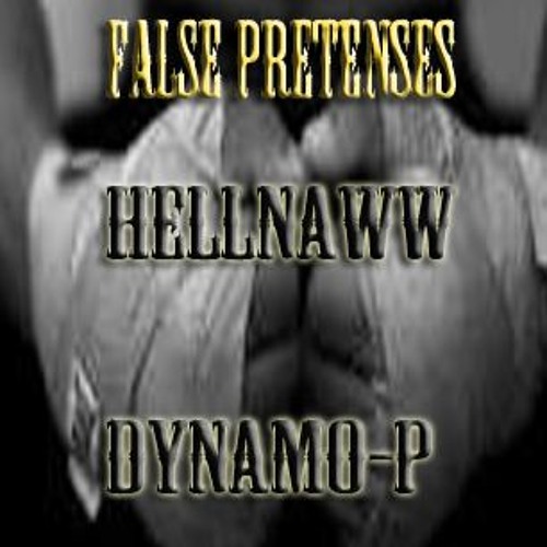 False Pretenses Ft Dynamo-P