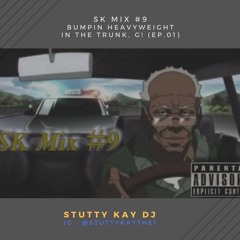 [TRAP] SK Mix #9 : Bumpin Heavyweight in the trunk, G ! (Ep.01)