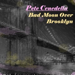 Bad Moon Over Brooklyn
