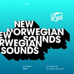 LYD. New Norwegian Sounds. November 2020. By Olle Abstract