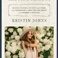 {ebook} 📕 Growing Seasons: Heartfelt Recipes, DIY Style and Décor, and Inspiration to Help You Fin