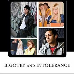 free EPUB 📙 Bigotry and Intolerance: The Ultimate Teen Guide (Volume 35) (It Happene