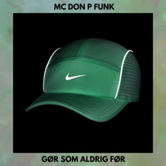 MC DON P FUNK - GØR SOM ALDRIG FØR