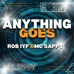 Rob IYF & MC Sappy - Anything Goes
