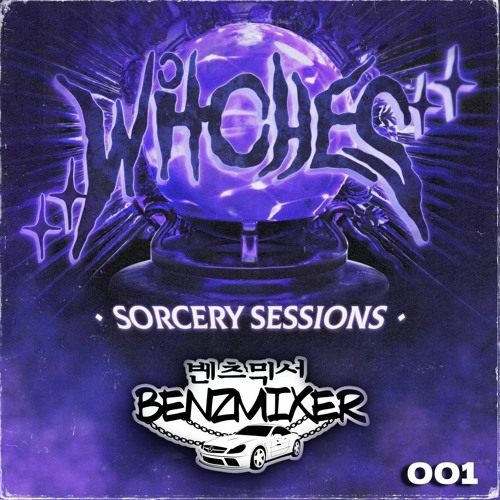 SORCERY SESSIONS VOL. 001  -  BENZMIXER