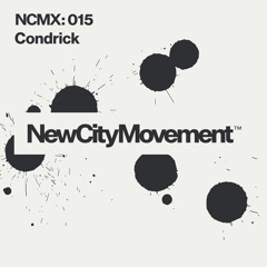 NCM GUEST MIX 015: CONDRICK