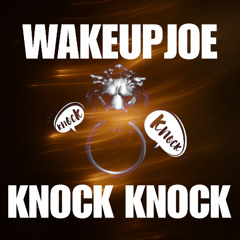 knock knock - 150 -prod wakeupjoe