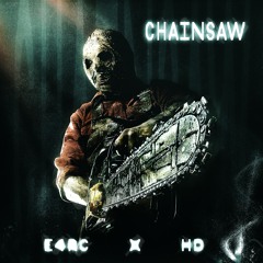 E4RC X HD - CHAINSAW [FREE DL]