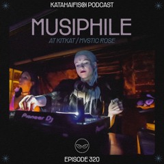 KataHaifisch Podcast 320 - Musiphile @ KitKat Mystic Rose