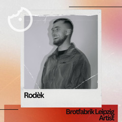 Brotfabrik ArtistCast - Rodèk