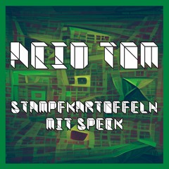 Acid Tom  - Stampfkartoffeln mit Speck v.2022