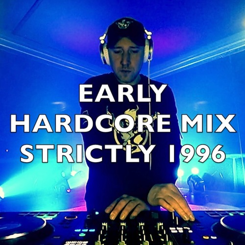 Early Hardcore | Strictly 1996 | Mix 328