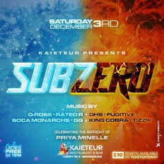 SUBZERO (Saturday December 3rd Inside Kaieteur) Mixed by @Mammasboy