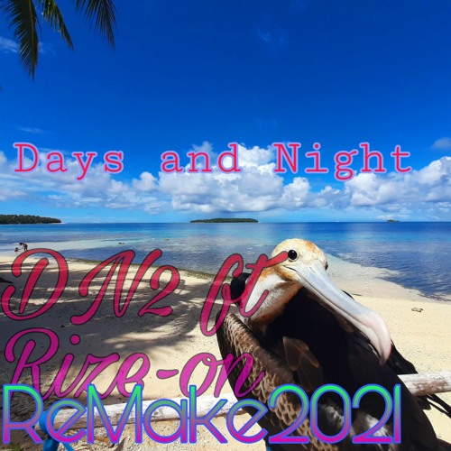 Days_and_Night-Rize-On_ft_dn2-ReMake