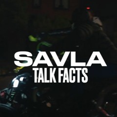 Savla - Talk Facts