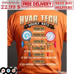 Hvac Tech Hourly Rate If You Mention I Saw It On The Internet Shirt