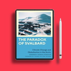 The Paradox of Svalbard: Climate Change and Globalisation in the Arctic (Anthropology, Culture