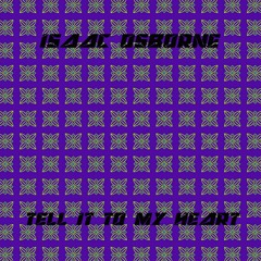Isaac Osborne - Tell It to My Heart