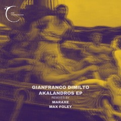 Gianfranco Dimilto - Akalandros (Max Foley Remix)