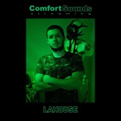 Comfort Sounds #001 - Lahouse