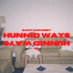 $ain't Mafiaboy - Hunnid Ways