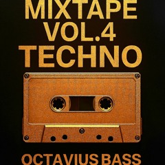 Mixtape Vol.4 - Octavius Bass (DJ-Mix) 🎧🎶TECHNO🎶