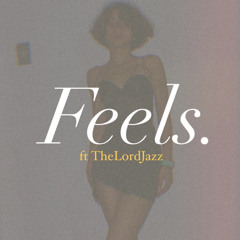 Feels_ ft TheLordJazz