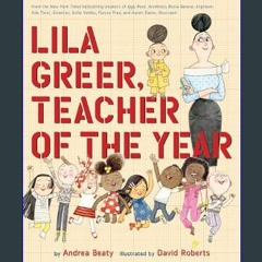 #^DOWNLOAD 💖 Lila Greer, Teacher of the Year (The Questioneers)     Hardcover – Picture Book, Nove