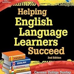 %[ Helping English Language Learners Succeed (Effective Teaching in Today's Classroom) BY Carme