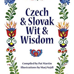 [Free] EBOOK 💙 Czech and Slovak Wit and Wisdom by  Pat Martin &  Marj Nejdl [PDF EBO