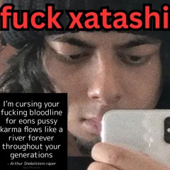 FUCK XATASHI DISS!!!!!