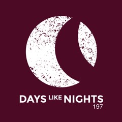DAYS like NIGHTS 197