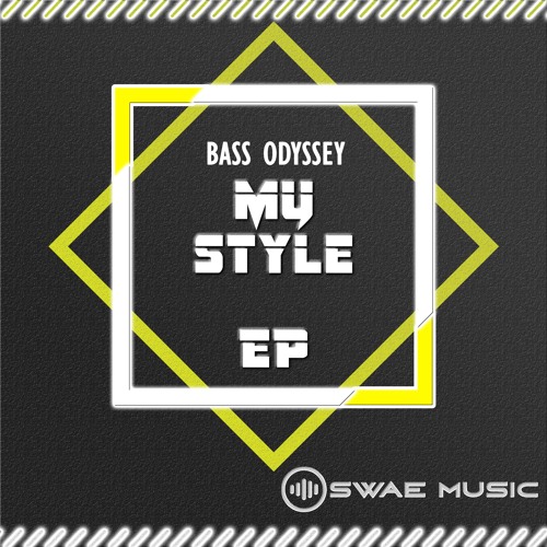 Bass Odyssey - My Style EP