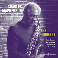 Charles McPherson – The Journey
