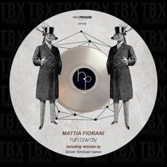 Premiere: Mattia Fiorani - Run Away [High Pressure Music]