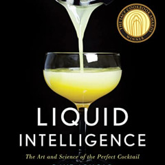 FREE KINDLE 📑 Liquid Intelligence: The Art and Science of the Perfect Cocktail by  D