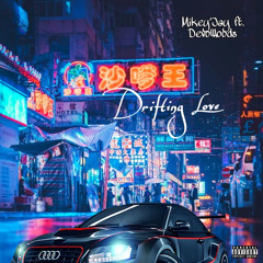 Mikey'Jay ft Devo Woods - Drifting Love