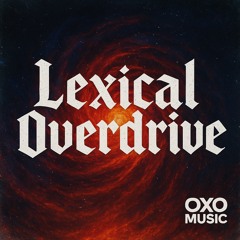 Lexical Overdrive