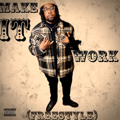 Make It Work(freestyle)