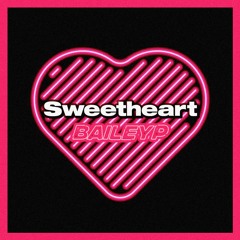 BAILEY P - Sweetheart