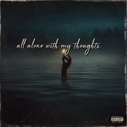 all alone with my thoughts. (feat. Aylius)