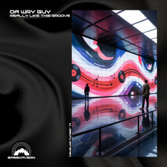 Da Wry Guy - Really Like This Groove (Extended Mix)