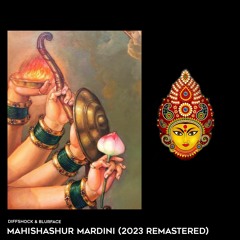 Diffshock & Blurface  - Mahishasur Mardini (2023 Remastered)